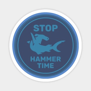 Stop Hammer Time Magnet